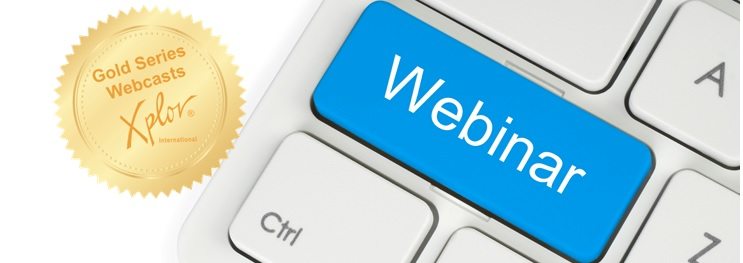 Xplor Resurrects “Gold Webinar Series”