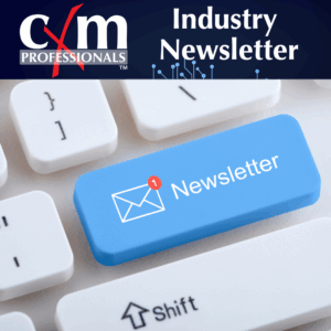 cXm Pro Industry Newsletter
