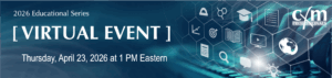 2026 Educational Series, Virtual Event, Thursday, April 23, 2026 at 1 PM Eastern