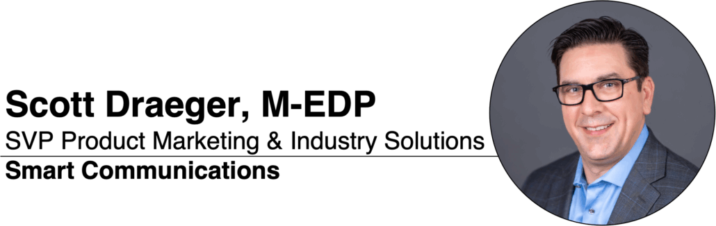 Scott Draeger, M-EDP SVP Product Marketing & Industry Solutions Smart Communications