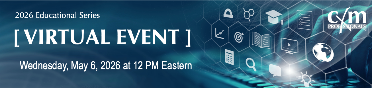 2026 Educational Series, Virtual Event, Wednesday, May 6, 2026 at 12 PM Eastern