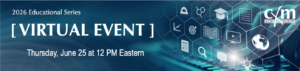 2026 Educational Series, Virtual Event, Thursday, June 25, 2026 at 12 PM Eastern