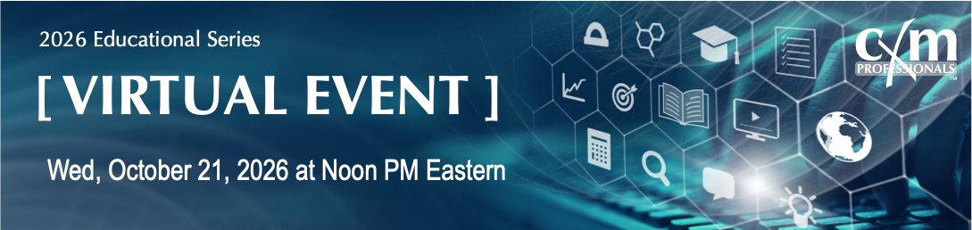 2026 Educational Series, Virtual Event, Wednesday, October 21, 2026 at 12 PM Eastern