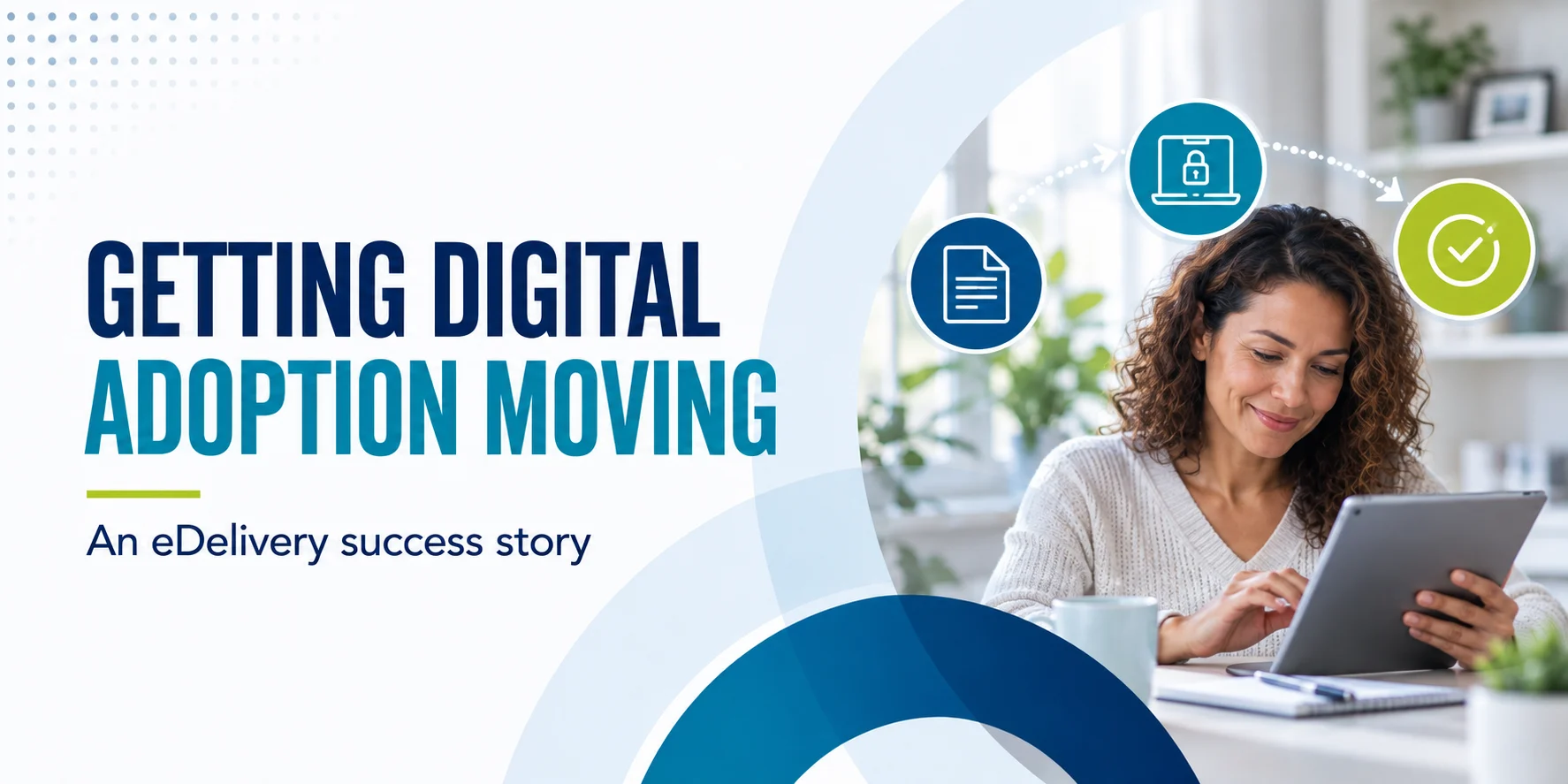 DataOceans promotional graphic titled “Getting Digital Adoption Moving: An eDelivery Success Story.” A woman uses a tablet at home, surrounded by icons representing digital documents, secure access, and successful enrollment. The image illustrates improving customer adoption of electronic communications.