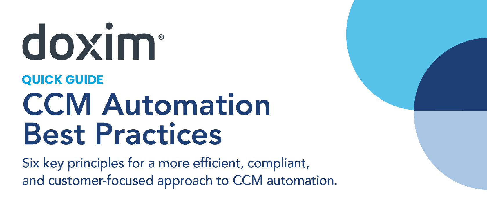 Doxim promotional graphic featuring the company logo and the title “Quick Guide: CCM Automation Best Practices.” The subtitle reads, “Six key principles for a more efficient, compliant, and customer-focused approach to CCM automation.” The design features a white background with overlapping blue circular shapes.